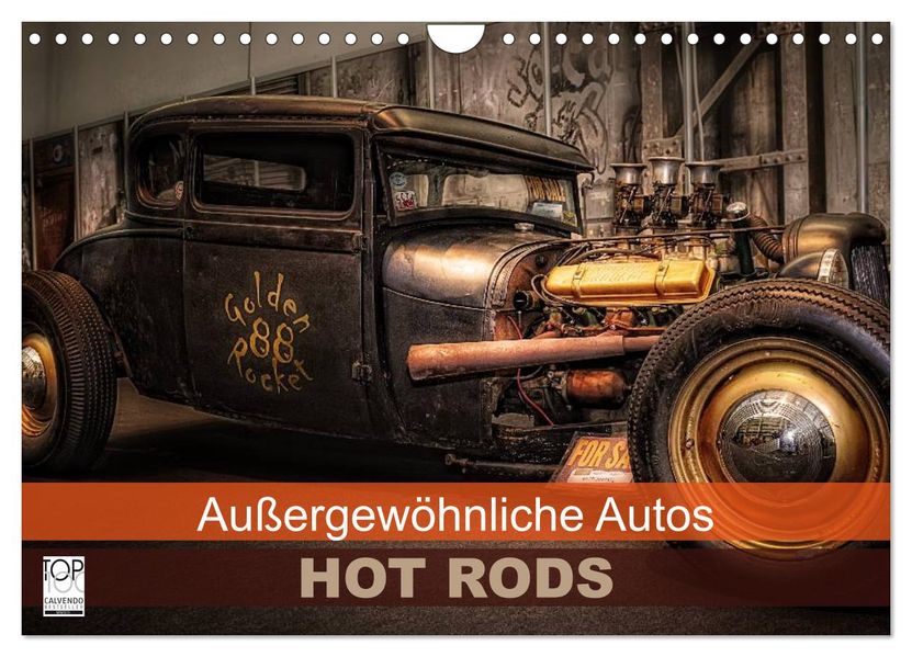 Außergewöhnliche Autos - Hot Rods (Wandkalender 2027 DIN A4 quer) CALVENDO Monatskalender