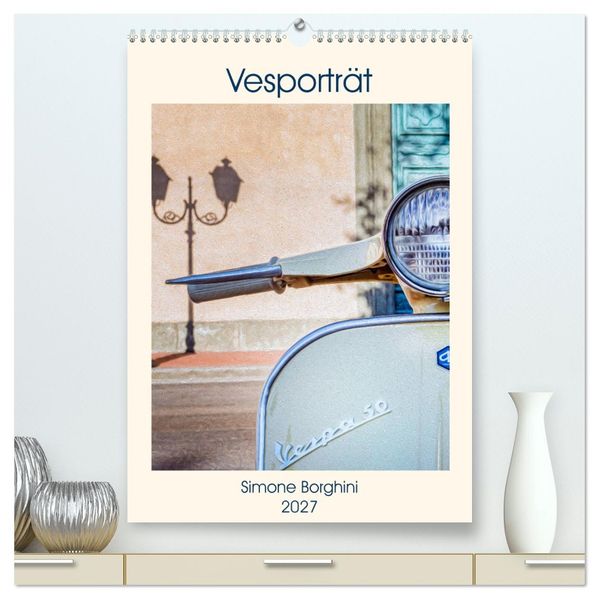 Vesporträt (hochwertiger Premium Wandkalender 2027 DIN A2 hoch) Kunstdruck in Hochglanz