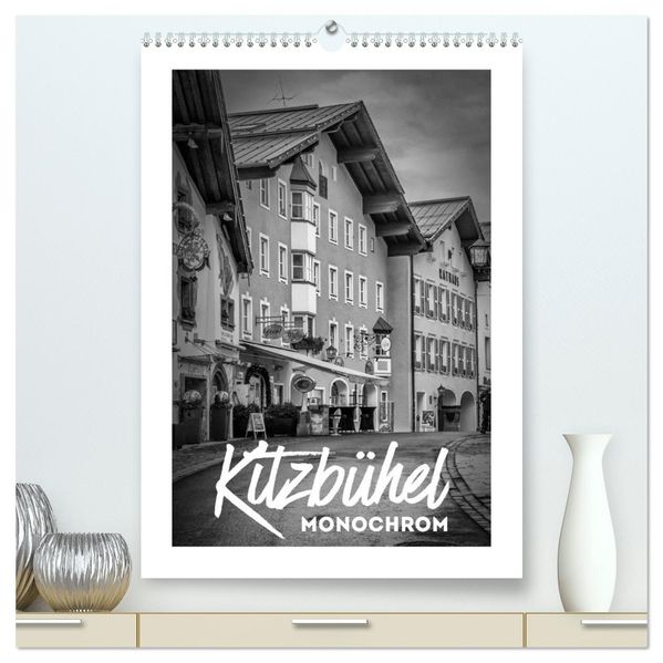 Kitzbühel Monochrom (hochwertiger Premium Wandkalender 2027 DIN A2 hoch) Kunstdruck in Hochglanz