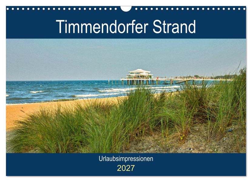Timmendorfer Strand - Urlaubsimpressionen (Wandkalender 2027 DIN A3 quer) CALVENDO Monatskalender