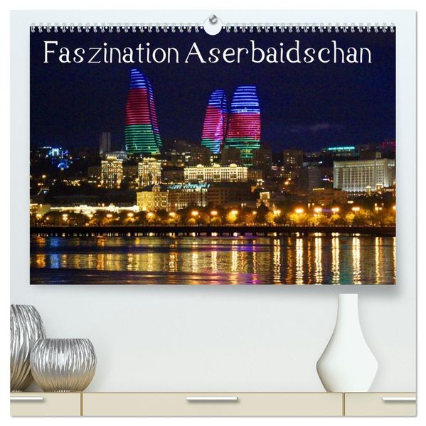 Faszination Aserbaidschan (hochwertiger Premium Wandkalender 2027 DIN A2 quer) Kunstdruck in Hochglanz