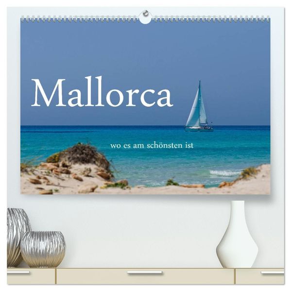Mallorca wo es am schönsten ist (hochwertiger Premium Wandkalender 2027 DIN A2 quer) Kunstdruck in Hochglanz