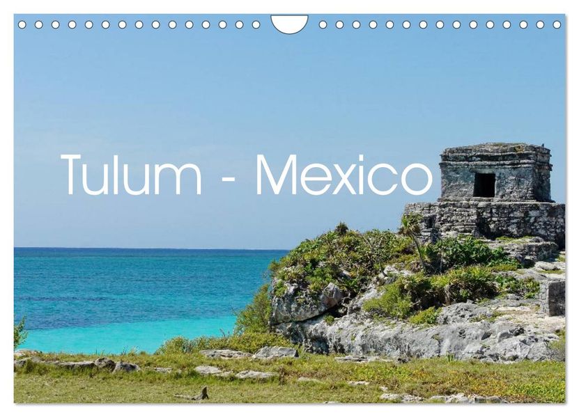 Tulum - Mexico (Wandkalender 2027 DIN A4 quer) CALVENDO Monatskalender