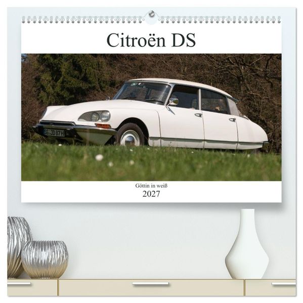 Citroën DS - Göttin in weiß (hochwertiger Premium Wandkalender 2027 DIN A2 quer) Kunstdruck in Hochglanz