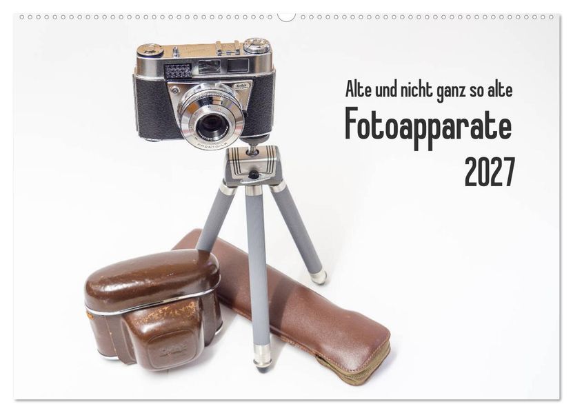 Alte und nicht ganz so alte Fotoapparate (Wandkalender 2027 DIN A2 quer) CALVENDO Monatskalender