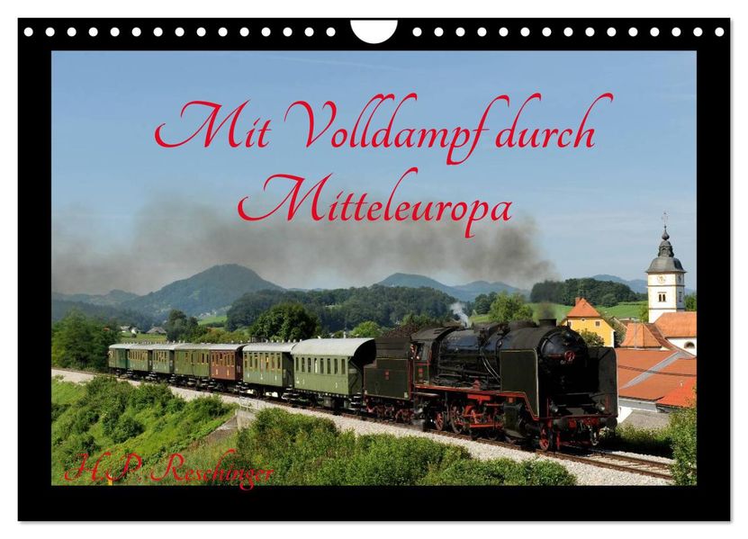 Mit Volldampf durch Mitteleuropa (Wandkalender 2027 DIN A4 quer) CALVENDO Monatskalender