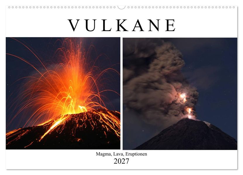 Vulkane - Magma Lava Eruptionen (Wandkalender 2027 DIN A2 quer) CALVENDO Monatskalender