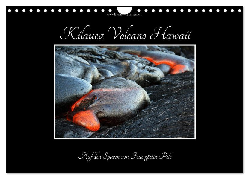Kilauea Volcano Hawaii - Auf den Spuren von Feuergöttin Pele (Wandkalender 2027 DIN A4 quer) CALVENDO Monatskalender
