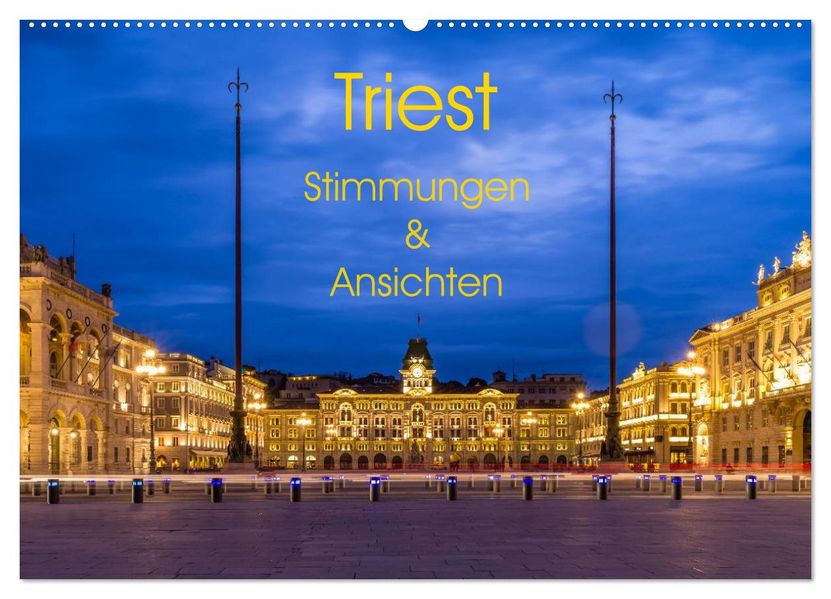 Triest - Stimmungen und Ansichten (Wandkalender 2027 DIN A2 quer) CALVENDO Monatskalender