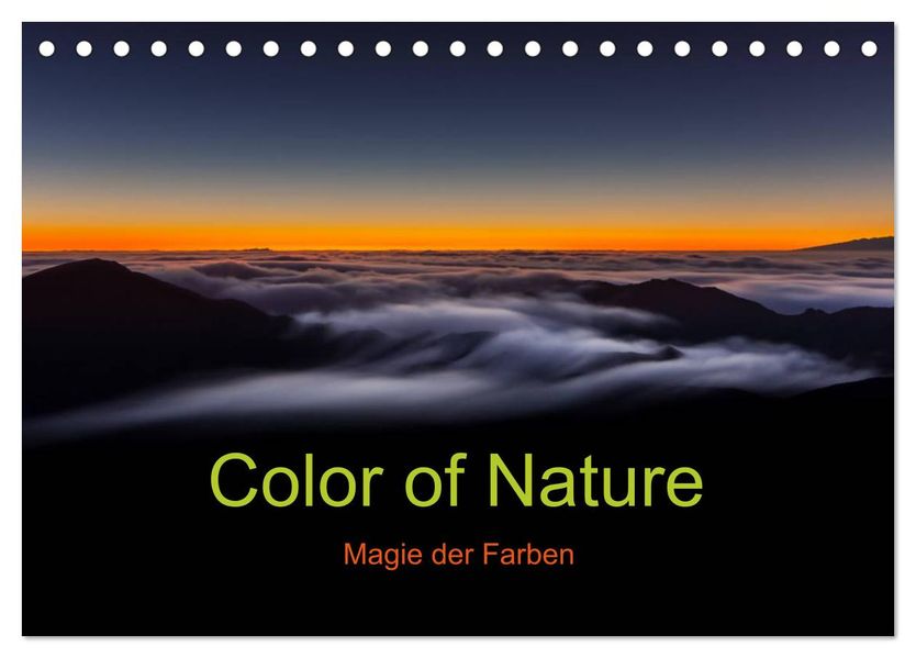 Color of Nature - Magie der Farben (Tischkalender 2027 DIN A5 quer) CALVENDO Monatskalender