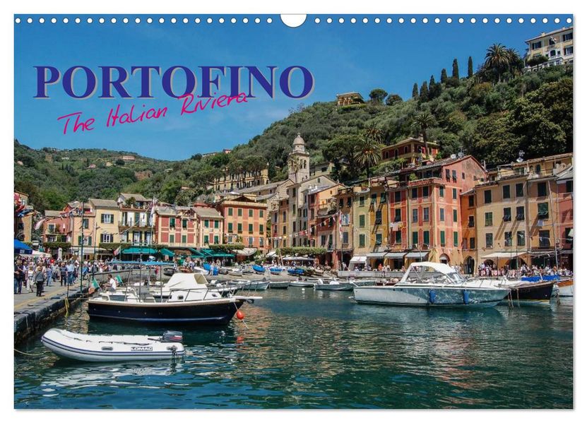 Portofino the Italian Riviera (Wall Calendar 2027 DIN A3 landscape) CALVENDO 12 Month Wall Calendar