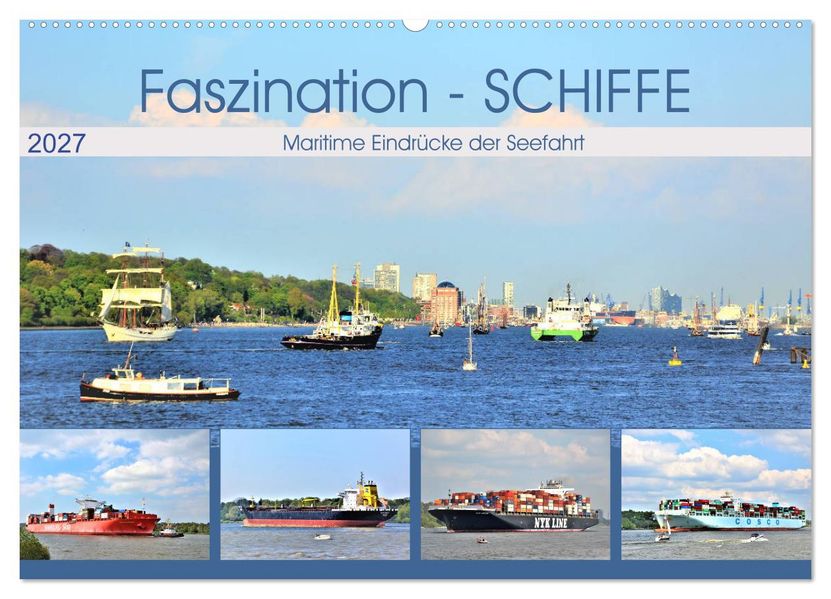 Faszination - SCHIFFE (Wandkalender 2027 DIN A2 quer) CALVENDO Monatskalender