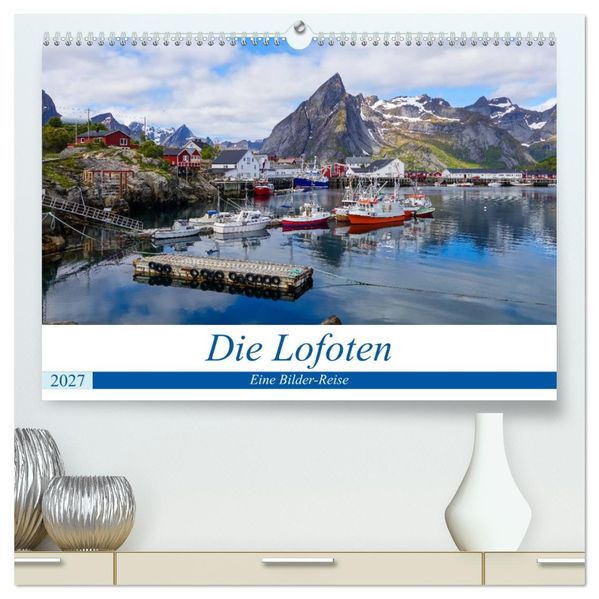 Die Lofoten - Eine Bilder-Reise (hochwertiger Premium Wandkalender 2027 DIN A2 quer) Kunstdruck in Hochglanz