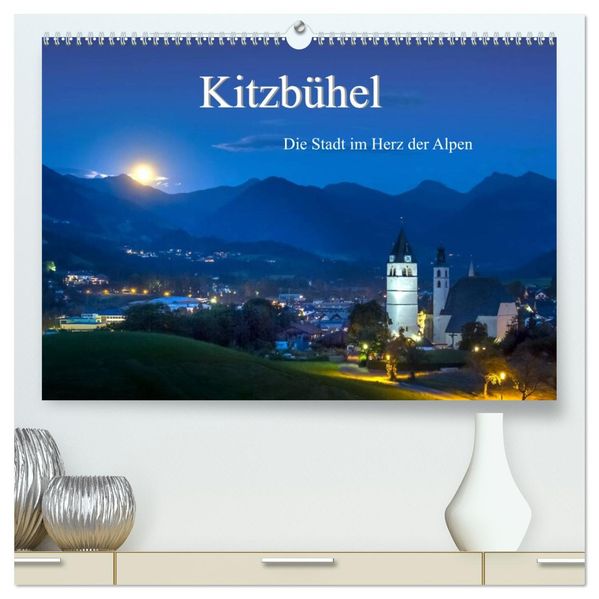 Kitzbühel. Die Stadt im Herz der Alpen (hochwertiger Premium Wandkalender 2027 DIN A2 quer) Kunstdruck in Hochglanz