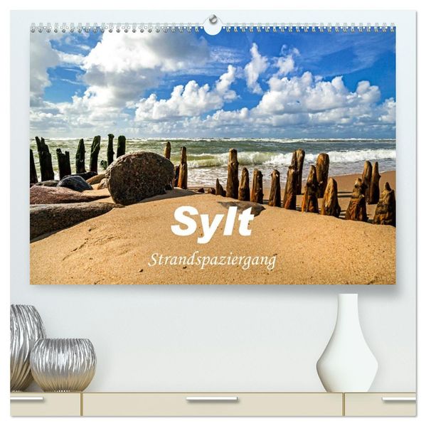 Sylt - Strandspaziergang (hochwertiger Premium Wandkalender 2027 DIN A2 quer) Kunstdruck in Hochglanz