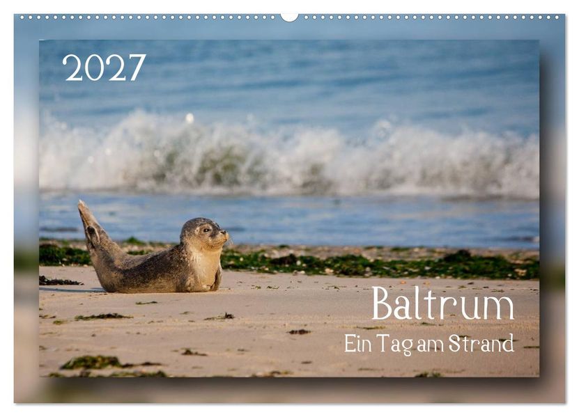 Baltrum - Ein Tag am Strand (Wandkalender 2027 DIN A2 quer) CALVENDO Monatskalender