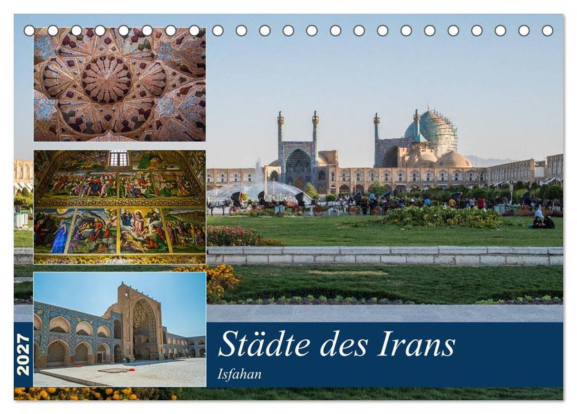 Städte des Irans - Isfahan (Tischkalender 2027 DIN A5 quer) CALVENDO Monatskalender