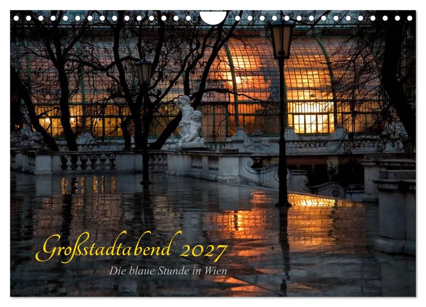 Großstadtabend - Die blaue Stunde in Wien (Wandkalender 2027 DIN A4 quer) CALVENDO Monatskalender