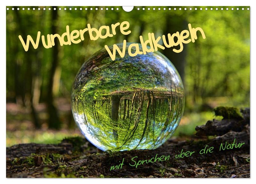 Wunderbare Waldkugeln (Wandkalender 2027 DIN A3 quer) CALVENDO Monatskalender