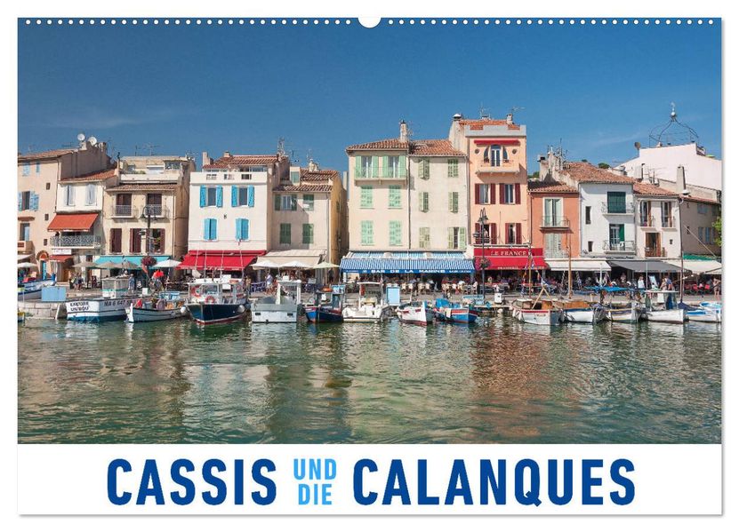 Cassis und die Calanques (Wandkalender 2027 DIN A2 quer) CALVENDO Monatskalender