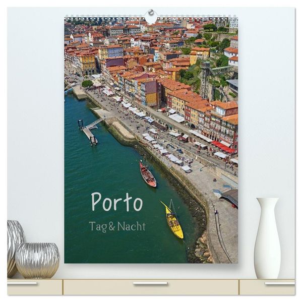 Porto Tag und Nacht (hochwertiger Premium Wandkalender 2027 DIN A2 hoch) Kunstdruck in Hochglanz