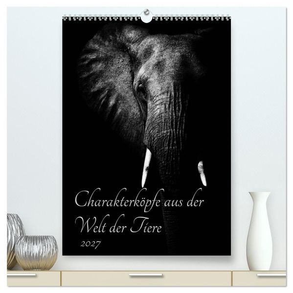 Charakterköpfe aus der Welt der Tiere (hochwertiger Premium Wandkalender 2027 DIN A2 hoch) Kunstdruck in Hochglanz