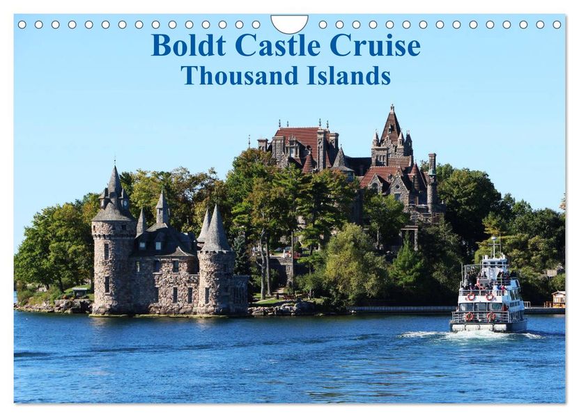 Boldt Castle Cruise Thousand Islands (Wall Calendar 2027 DIN A4 landscape) CALVENDO 12 Month Wall Calendar
