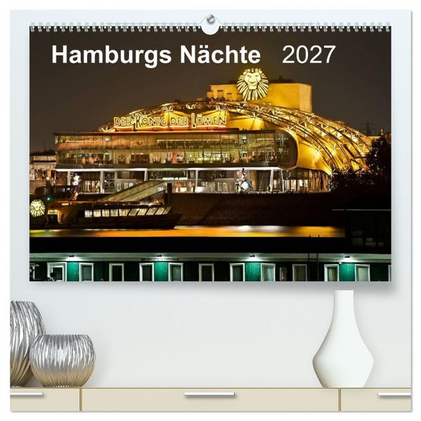 Hamburgs Nächte (hochwertiger Premium Wandkalender 2027 DIN A2 quer) Kunstdruck in Hochglanz