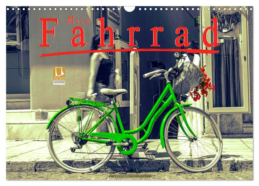 Mein Fahrrad (Wandkalender 2027 DIN A3 quer) CALVENDO Monatskalender