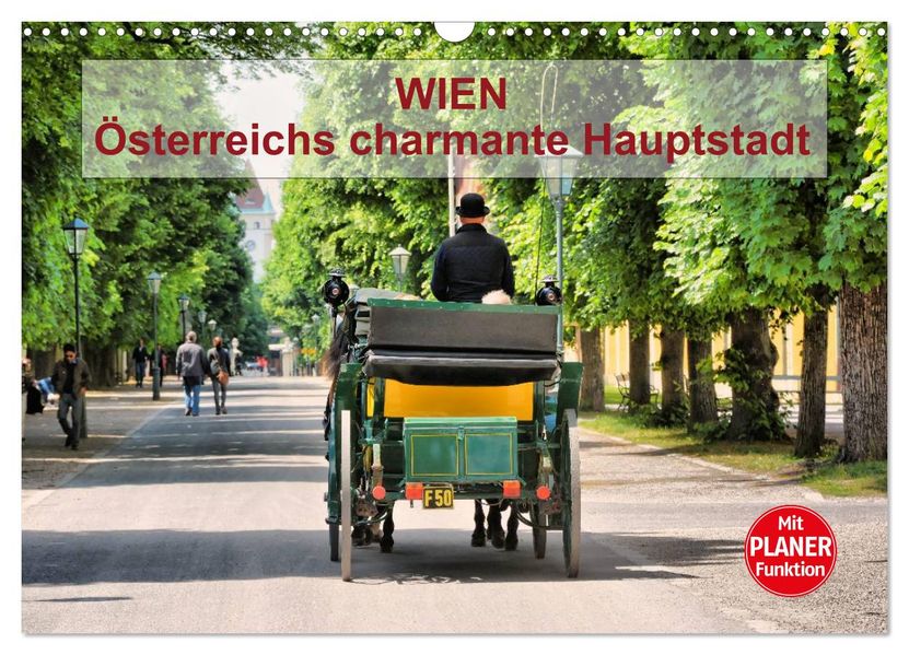 Wien - Österreichs charmante Hauptstadt (Wandkalender 2027 DIN A3 quer) CALVENDO Monatskalender