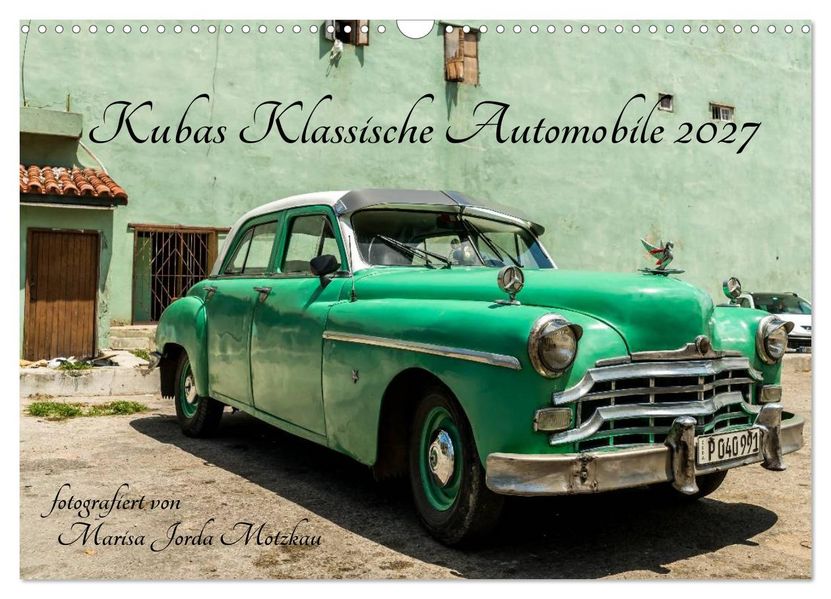 Kubas Klassische Automobile 2027 (Wandkalender 2027 DIN A3 quer) CALVENDO Monatskalender