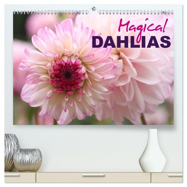 Magical Dahlias (High Quality Premium Wall Calendar 2027 DIN A2 landscape)CALVENDO 12 Month Wall Calendar