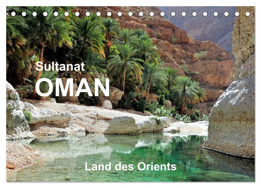 Sultanat Oman - Land des Orients (Tischkalender 2027 DIN A5 quer) CALVENDO Monatskalender