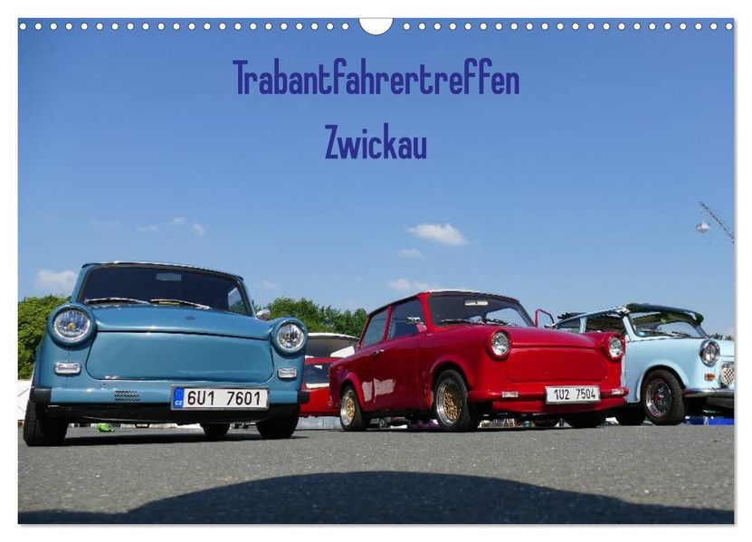 Trabantfahrertreffen Zwickau (Wandkalender 2027 DIN A3 quer) CALVENDO Monatskalender