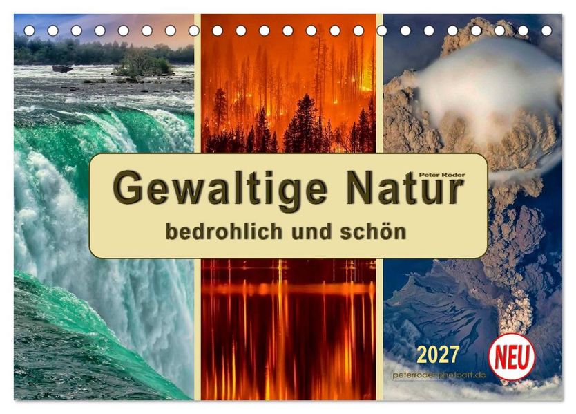 Gewaltige Natur - bedrohlich und schön (Tischkalender 2027 DIN A5 quer) CALVENDO Monatskalender