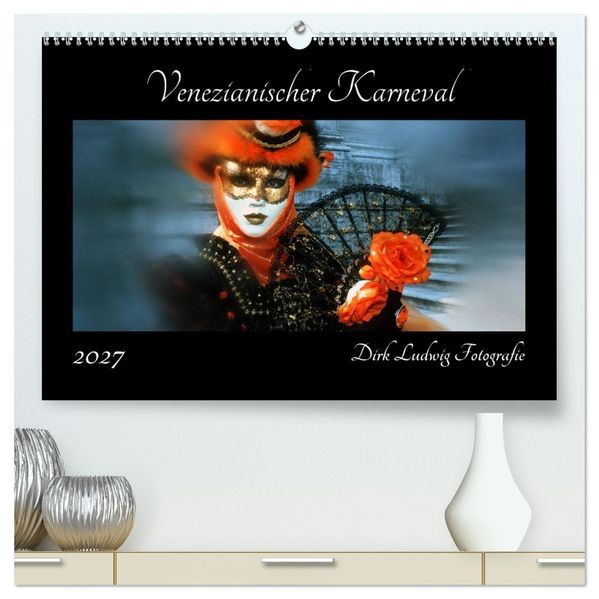 Venezianischer Karneval (hochwertiger Premium Wandkalender 2027 DIN A2 quer) Kunstdruck in Hochglanz