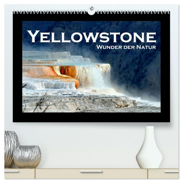 Yellowstone - Wunder der Natur (hochwertiger Premium Wandkalender 2027 DIN A2 quer) Kunstdruck in Hochglanz