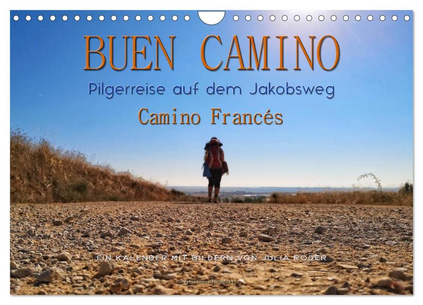 Buen Camino - Pilgerreise auf dem Jakobsweg - Camino Francés (Wandkalender 2027 DIN A4 quer) CALVENDO Monatskalender