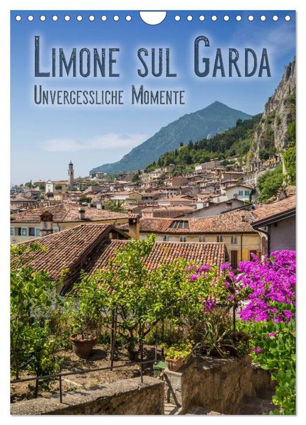 LIMONE SUL GARDA Unvergessliche Momente (Wandkalender 2027 DIN A4 hoch) CALVENDO Monatskalender