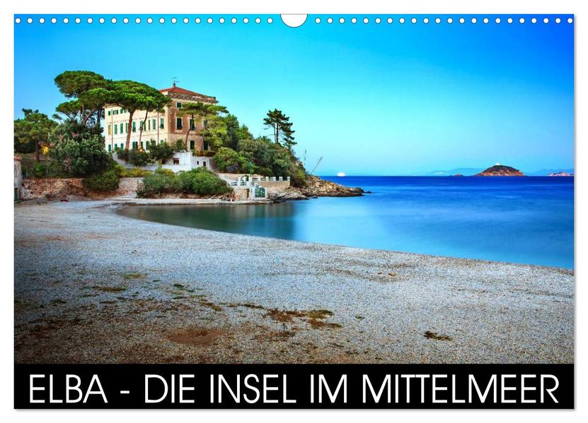 Elba - die Insel im Mittelmeer (Wandkalender 2027 DIN A3 quer) CALVENDO Monatskalender