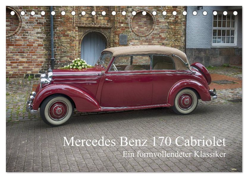 Mercedes Benz 170 Cabriolet (Tischkalender 2027 DIN A5 quer) CALVENDO Monatskalender