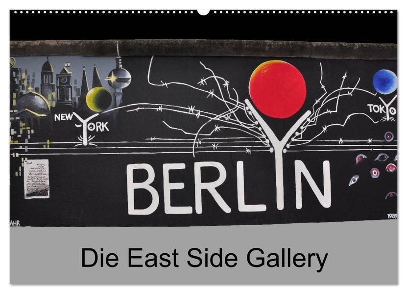 Berlin - Die East Side Gallery (Wandkalender 2027 DIN A2 quer) CALVENDO Monatskalender