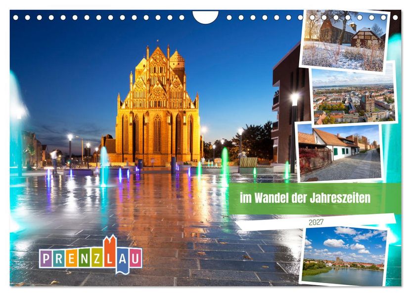 Prenzlau - im Wandel der Jahreszeiten (Wandkalender 2027 DIN A4 quer) CALVENDO Monatskalender