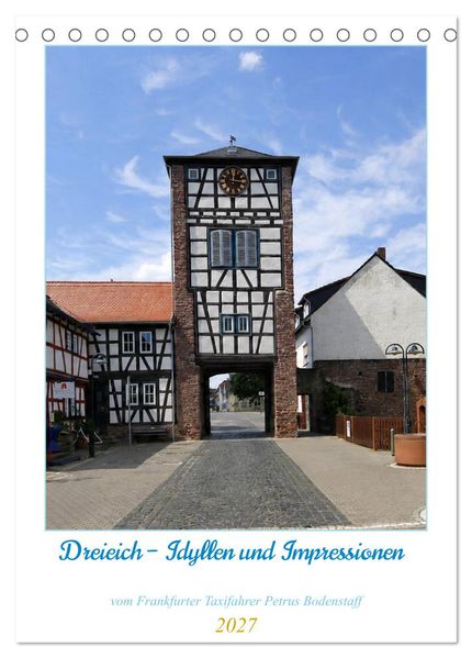 Dreieich Idyllen und Impressionen (Tischkalender 2027 DIN A5 hoch) CALVENDO Monatskalender