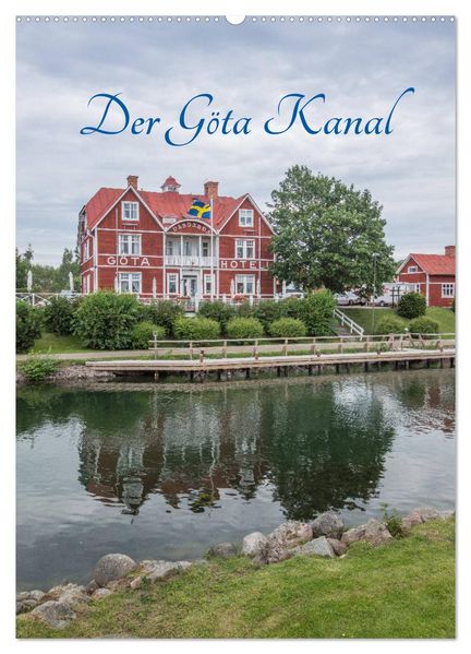 Der Göta Kanal (Wandkalender 2027 DIN A2 hoch) CALVENDO Monatskalender