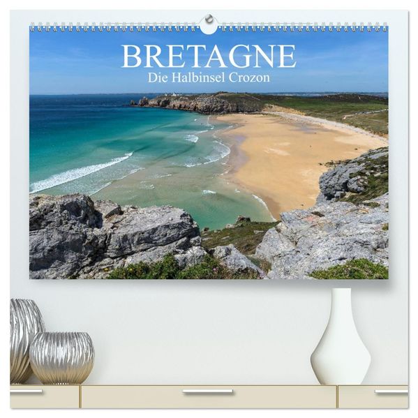 Bretagne - Die Halbinsel Crozon (hochwertiger Premium Wandkalender 2027 DIN A2 quer) Kunstdruck in Hochglanz