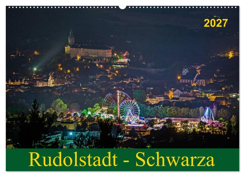 Rudolstadt - Schwarza (Wandkalender 2027 DIN A2 quer) CALVENDO Monatskalender