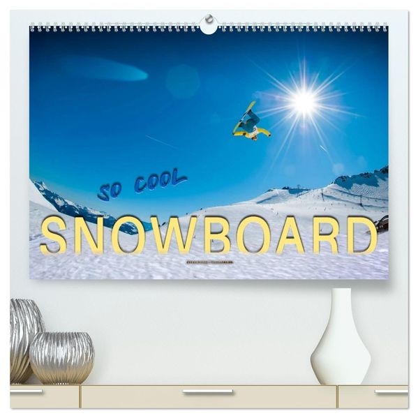 Snowboard - so cool (hochwertiger Premium Wandkalender 2027 DIN A2 quer) Kunstdruck in Hochglanz