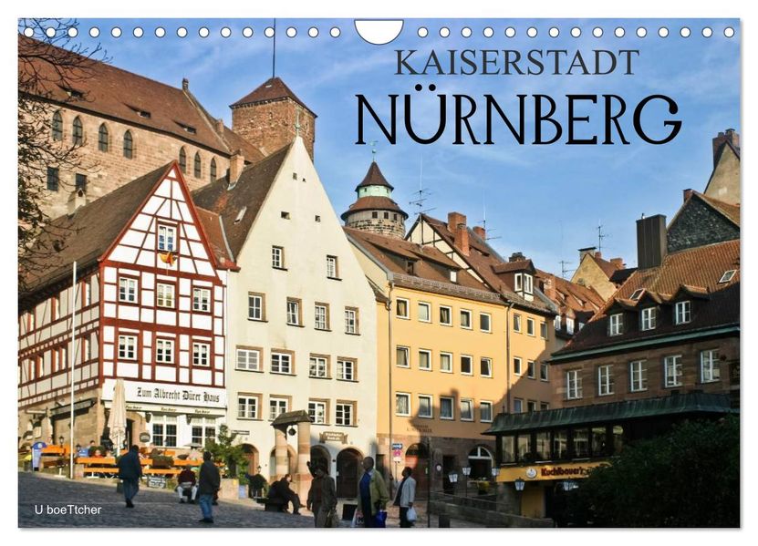 Kaiserstadt Nürnberg (Wandkalender 2027 DIN A4 quer) CALVENDO Monatskalender