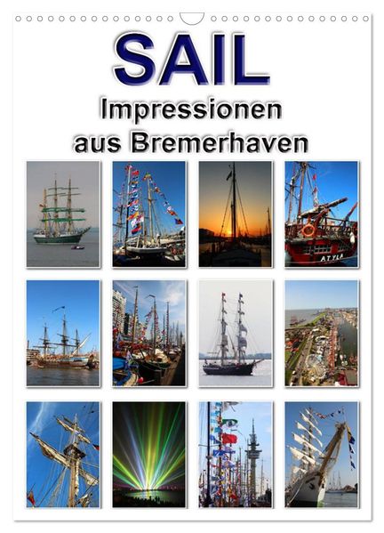 Sail - Impressionen aus Bremerhaven (Wandkalender 2027 DIN A3 hoch) CALVENDO Monatskalender